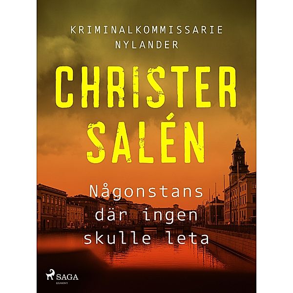 Någonstans där ingen skulle leta / Kriminalkommissarie Nylander Bd.2, Christer Salén