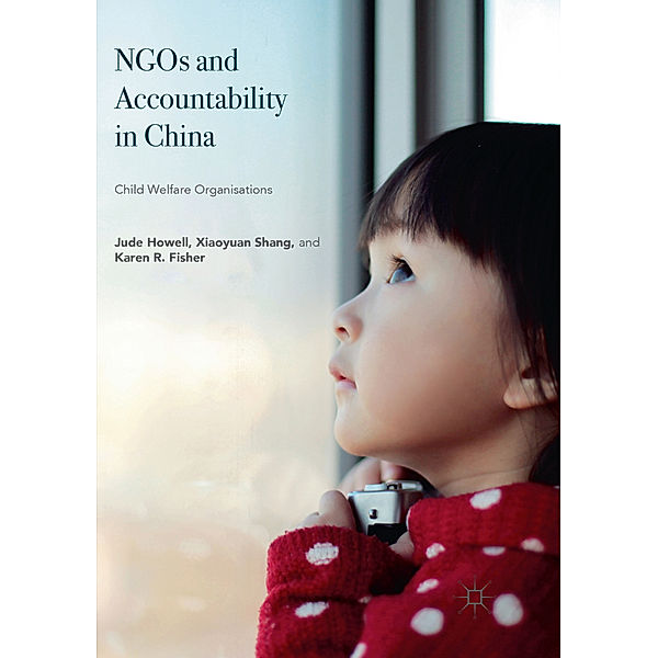 NGOs and Accountability in China, Jude Howell, Xiaoyuan Shang, Karen R. Fisher