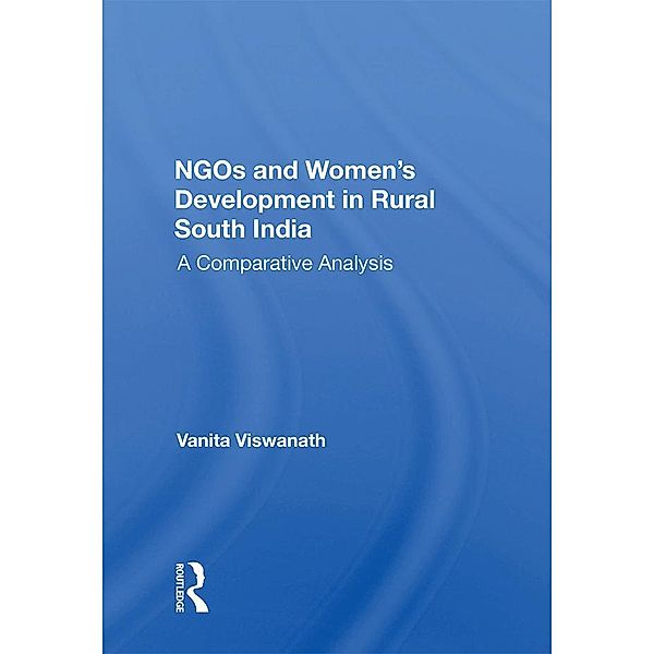 Ngos And Women's Development In Rural South India, Vanita Viswanath