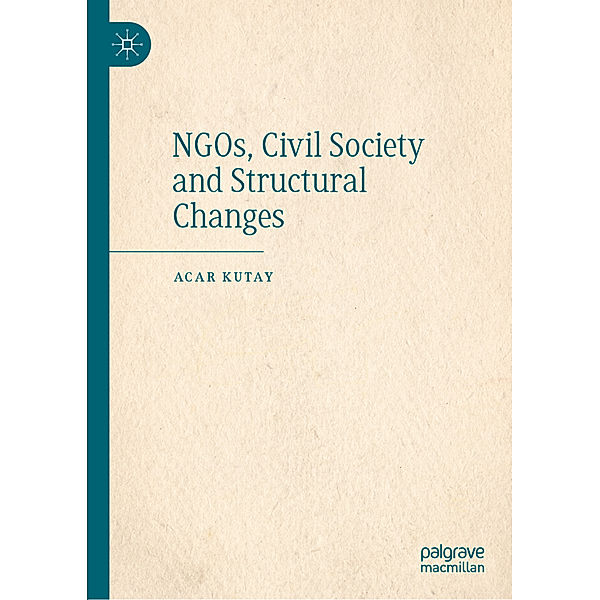NGOs, Civil Society and Structural Changes, Acar Kutay