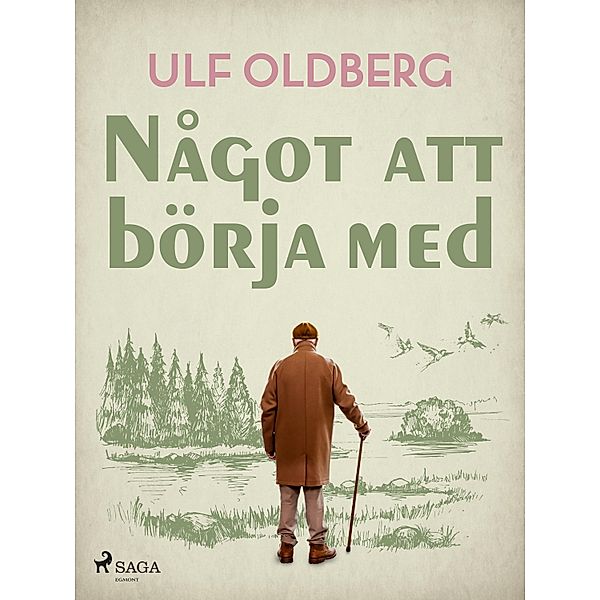 Något att börja med, Ulf Oldberg