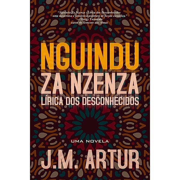 Nguindu Za Nzenza - Lírica dos Desconhecidos / Lírica, J. M. Artur