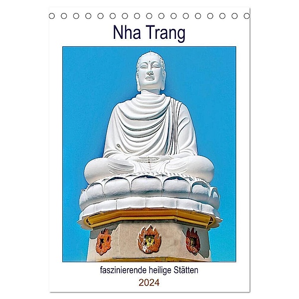 Nha Trang - faszinierende heilige Stätten (Tischkalender 2024 DIN A5 hoch), CALVENDO Monatskalender, Nina Schwarze