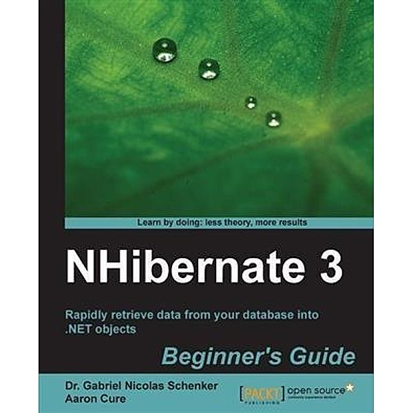 NHibernate 3 Beginner's Guide, Gabriel Nicolas Schenker