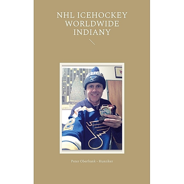 NHL icehockey worldwide indiany, Peter Oberfrank - Hunziker