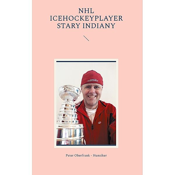 NHL icehockeyplayer stary indiany, Peter Oberfrank - Hunziker