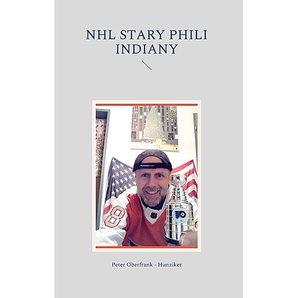 NHL stary Phili indiany, Peter Oberfrank - Hunziker