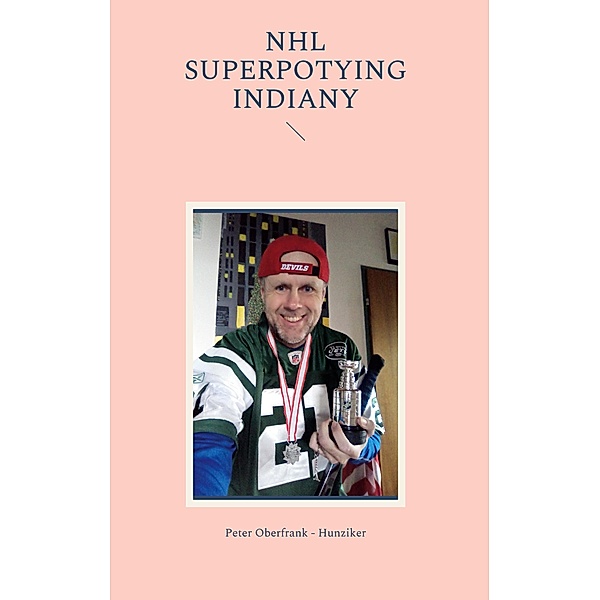 NHL superpotying indiany, Peter Oberfrank - Hunziker