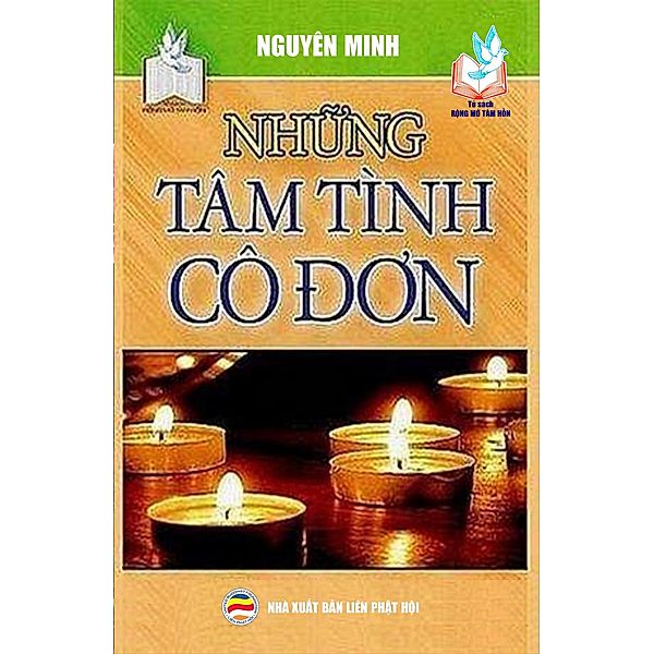 Nh¿ng Tâm Tình Cô Ðon (T¿ sách R¿ng M¿ Tâm H¿n, #14) / T¿ sách R¿ng M¿ Tâm H¿n, Nguyên Minh