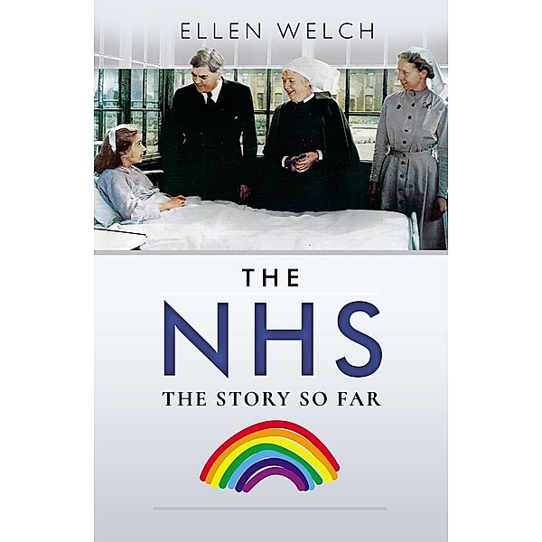 NHS - The Story so Far, Welch Ellen Welch