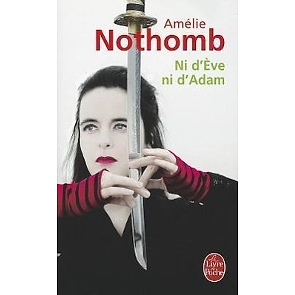 Ni d' Eve ni d' Adam, Amélie Nothomb