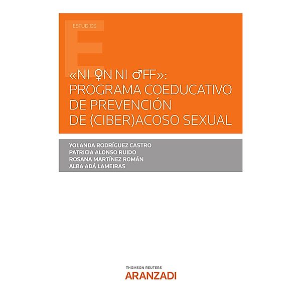 'ni ¿N ni ¿FF': Programa Coeducativo de prevención de (Ciber)Acoso Sexual / Estudios, Alba Adá Lameiras, Patricia Alonso Rubio, Rosana Martínez Román, Yolanda Rodríguez Castro