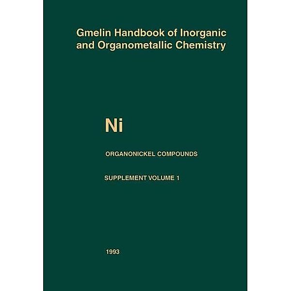 Ni Organonickel Compounds / Gmelin Handbook of Inorganic and Organometallic Chemistry - 8th edition Bd.N-i / 1-2 / 0 / 1, Peter W. Jolly
