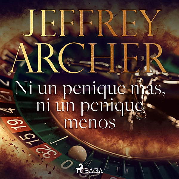 Ni un penique más, ni un penique menos, Jeffrey Archer