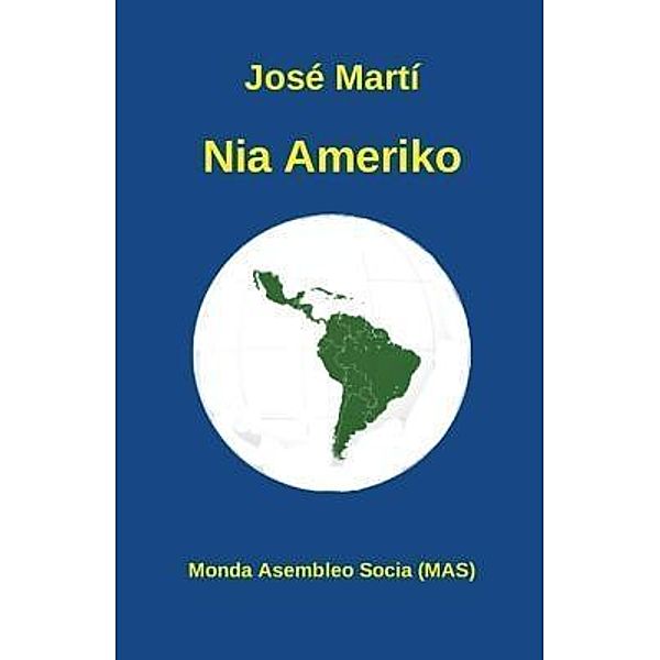 Nia Ameriko / MAS-libro Bd.140, José Martí