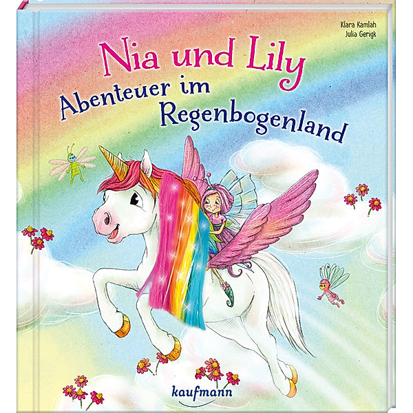 Nia & Lily - Abenteuer im Regenbogenland, Klara Kamlah