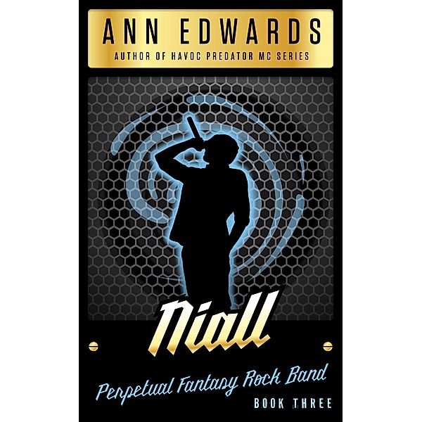 Niall, Perpetual Fantasy Rock Band, Book 3, Ann Edwards