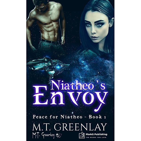 Niatheo's Envoy (Peace for Niatheo, #1) / Peace for Niatheo, M. T. Greenlay