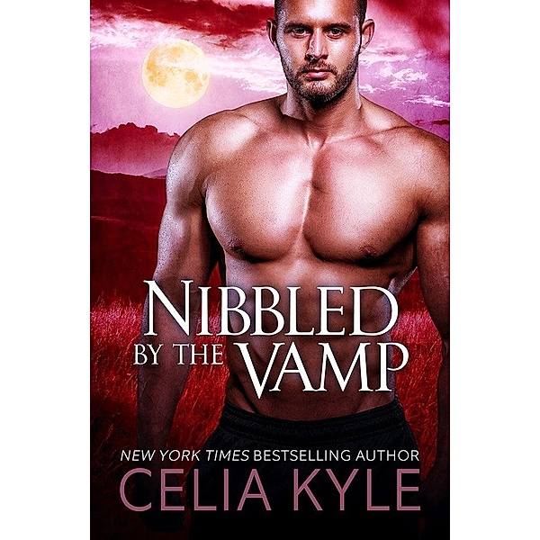 Nibbled by the Vamp (Knight Protectors) / Knight Protectors, Celia Kyle