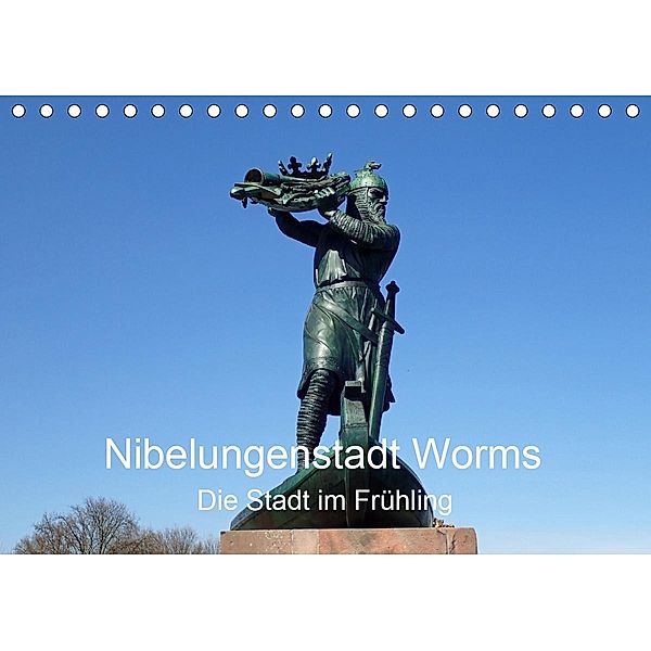 Nibelungenstadt Worms Die Stadt im Frühling (Tischkalender 2021 DIN A5 quer), Ilona Andersen