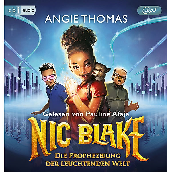 Nic Blake - Die Prophezeiung der leuchtenden Welt,2 Audio-CD, 2 MP3, Angie Thomas