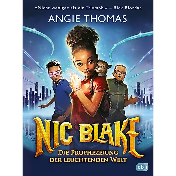 Nic Blake - Die Prophezeiung der leuchtenden Welt, Angie Thomas