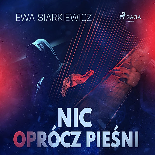 Nic oprócz pieśni, Ewa Siarkiewicz