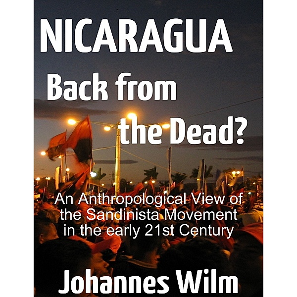 Nicaragua, Back from the Dead?, Johannes Wilm