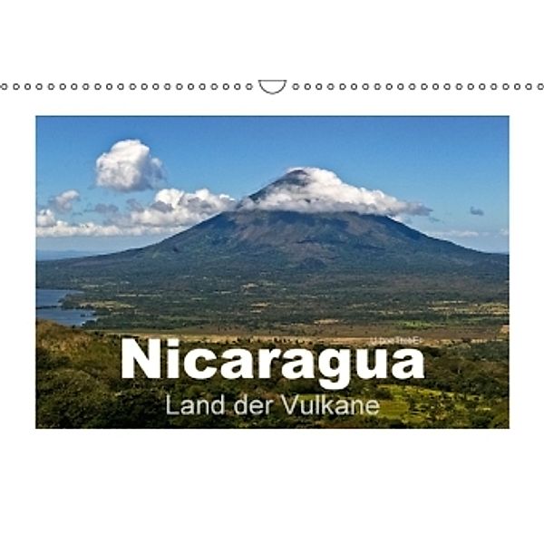 Nicaragua - Land der Vulkane (Wandkalender 2016 DIN A3 quer), U. Boettcher