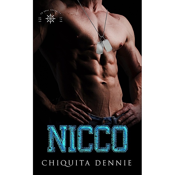 Nicco (TN Seal Security Series, #3) / TN Seal Security Series, Chiquita Dennie