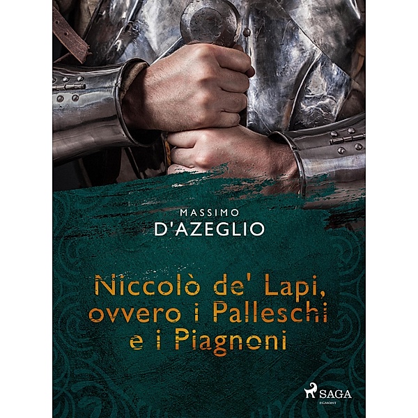 Niccolò de' Lapi, ovvero i Palleschi e i Piagnoni, Massimo D'Azeglio