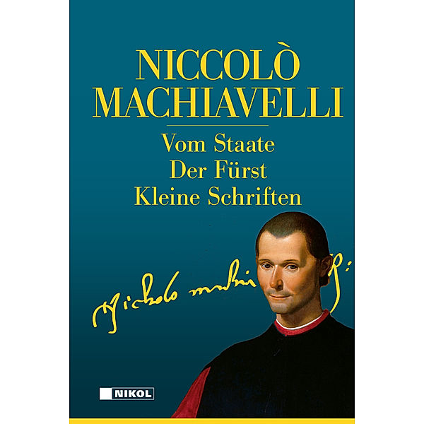 Niccolo Machiavelli: Hauptwerke, Niccolo Machiavelli