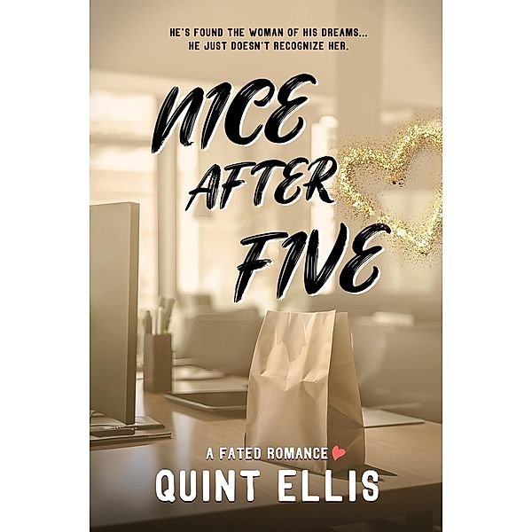 Nice After Five (Fated Beginnings, #5) / Fated Beginnings, Quint Ellis