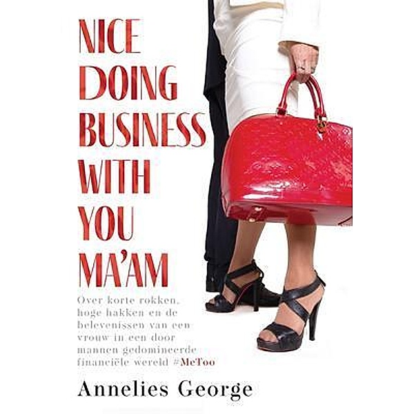 Nice Doing Business With You Ma'am, Annelies George