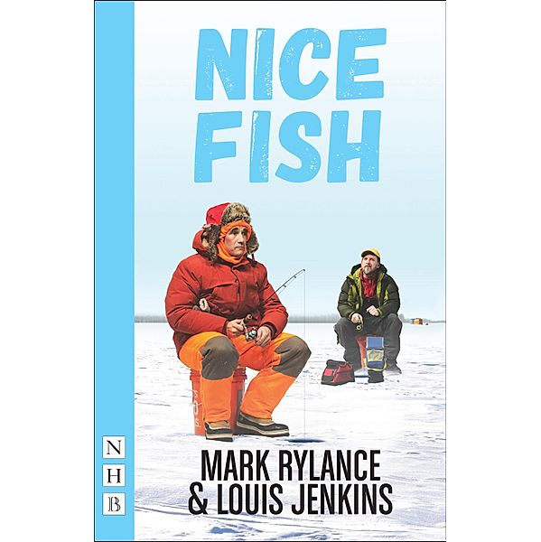 Nice Fish (NHB Modern Plays), Mark Rylance, Louis Jenkins