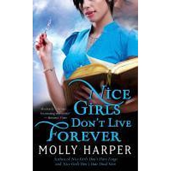Nice Girls Don't Live Forever, Molly Harper