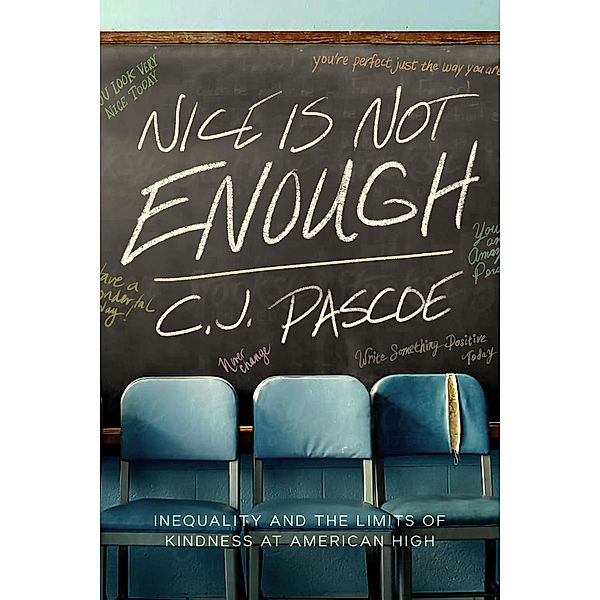 Nice Is Not Enough, C. J. Pascoe