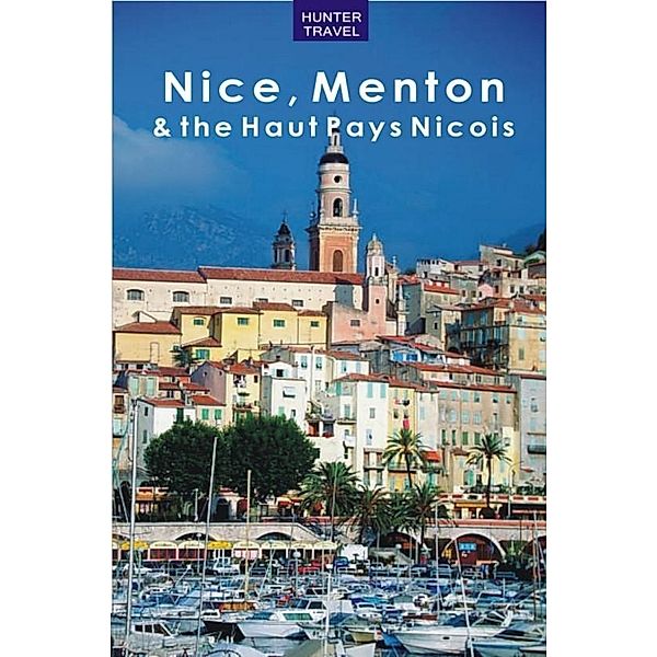Nice, Menton & the Haut Pays Nicois / Hunter Publishing, Ferne Arfin