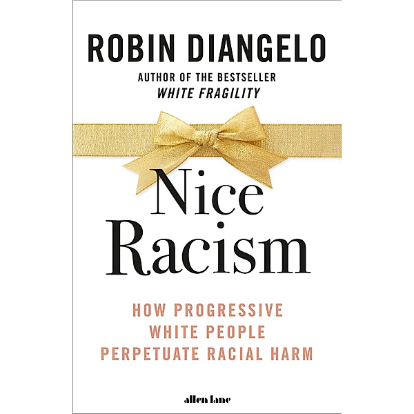 Nice Racism, Robin DiAngelo