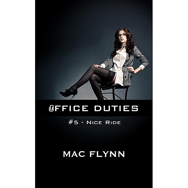 Nice Ride: Office Duties, Book 5 (Demon Paranormal Romance), Mac Flynn