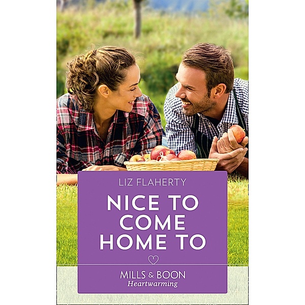 Nice To Come Home To (Mills & Boon Heartwarming) / Mills & Boon Heartwarming, Liz Flaherty