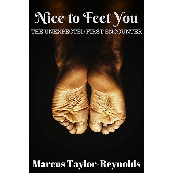 Nice To Feet You / Nice To Feet You, Marcus Taylor-Reynolds