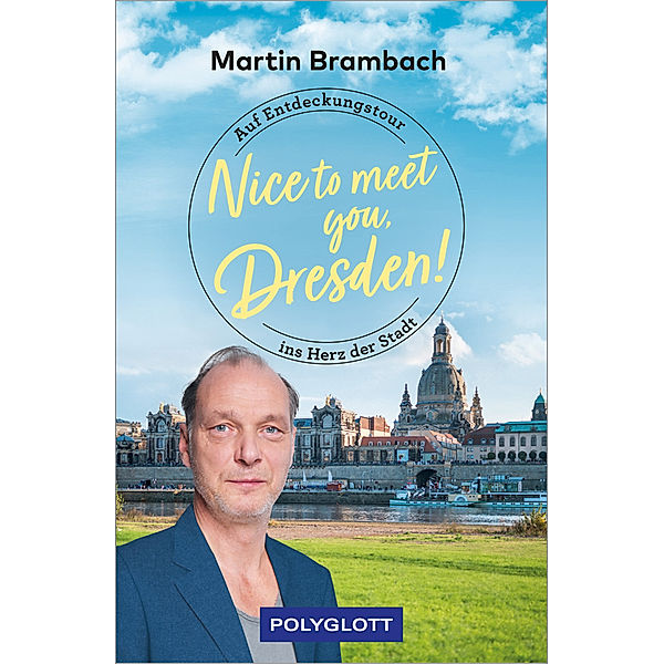 Nice to meet you, Dresden!, Martin Brambach