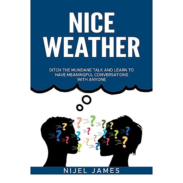 Nice Weather!, Nijel James