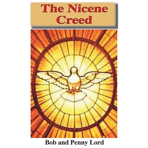 Nicene Creed / Journeys of Faith, Bob Lord