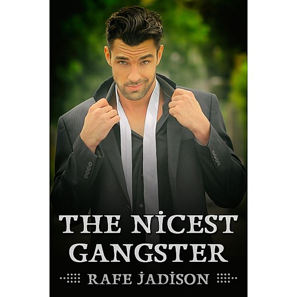 Nicest Gangster / JMS Books LLC, Rafe Jadison