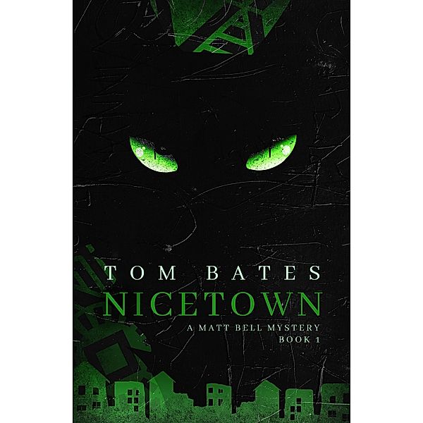 Nicetown (The Matt Bell Mysteries, #1) / The Matt Bell Mysteries, Tom Bates