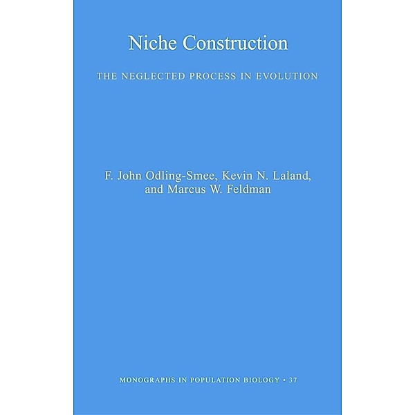 Niche Construction / Monographs in Population Biology, F. John Odling-Smee