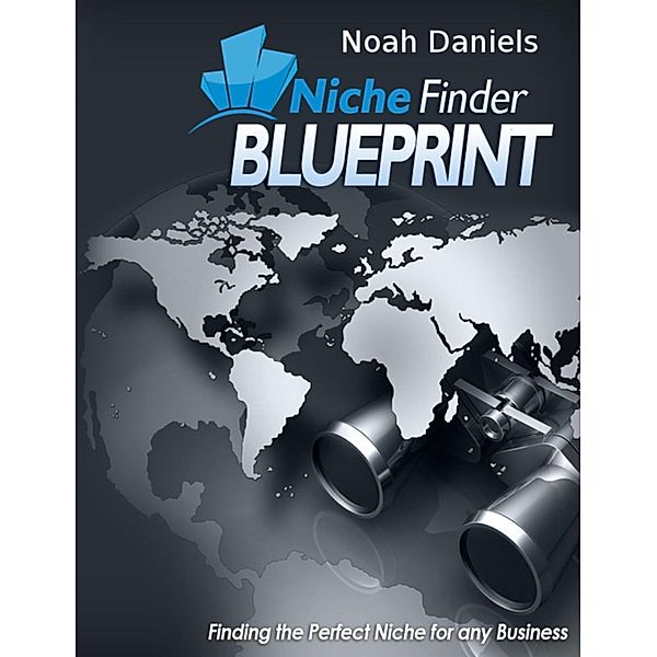 Niche Finder Blueprint, Noah Daniels