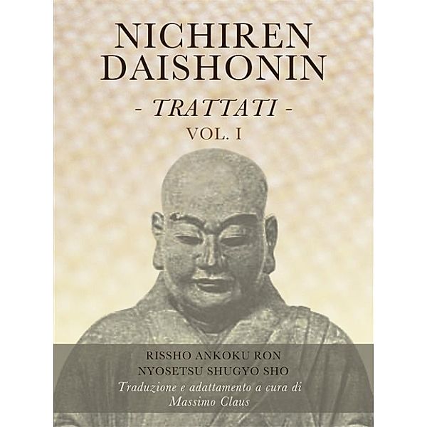 Nichiren Daishonin - Trattati - Vol. 1, Massimo Claus